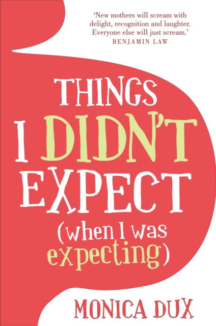 Cover for Monica Dux · Things I Didn't Expect (when I was expecting) (Paperback Book) (2013)