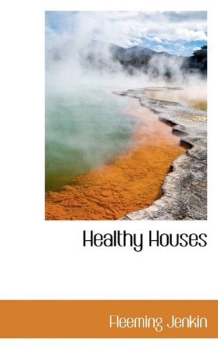 Cover for Fleeming Jenkin · Healthy Houses (Paperback Bog) (2008)
