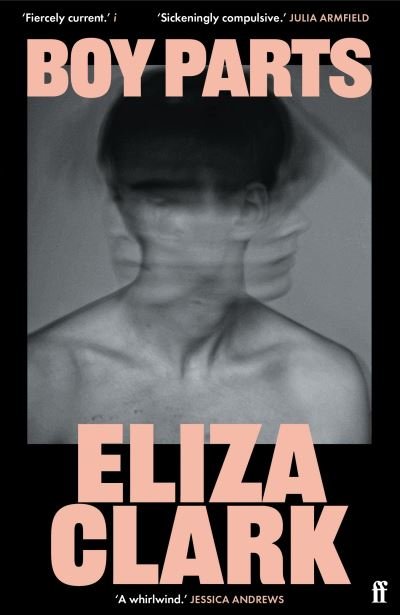 Cover for Eliza Clark · Boy Parts: From the author of PENANCE (Paperback Bog) [Main edition] (2023)