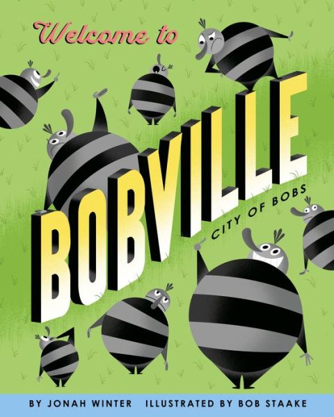 Cover for Jonah Winter · Welcome to Bobville: City of Bobs (Hardcover Book) (2020)