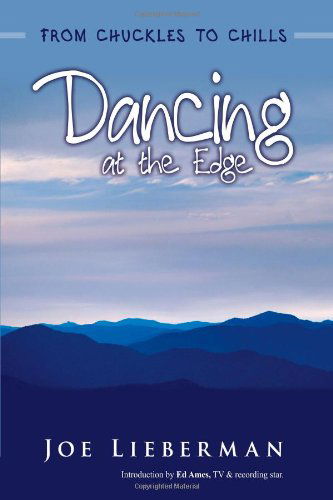 Cover for Joe Lieberman · Dancing at the Edge: from Chuckles to Chills (Hardcover Book) (2008)