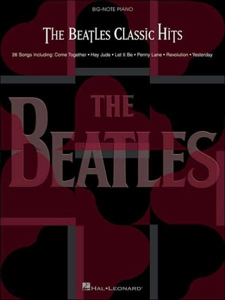 Cover for The Beatles · The Beatles Classic Hits (Big Note Piano) (Paperback Book) (2002)