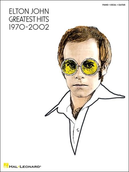 Elton John - Greatest Hits 1970-2002 -  - Bücher - Hal Leonard Corporation - 9780634083730 - 1. August 2004