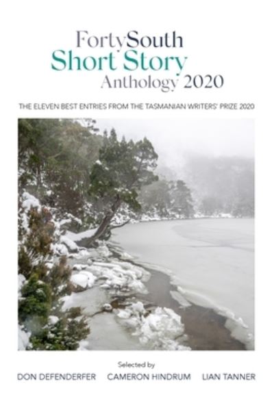 Forty South Short Story Anthology 2020 - Cameron Hindrum - Books - Forty South Publishing Pty Ltd - 9780648972730 - October 8, 2020