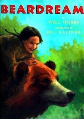 Beardream - Will Hobbs - Kirjat - Atheneum Books for Young Readers - 9780689319730 - tiistai 1. huhtikuuta 1997