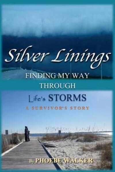 Silver Linings - Phoebe Walker - Books - Mai Tai's Book Shack - 9780692953730 - April 2, 2017