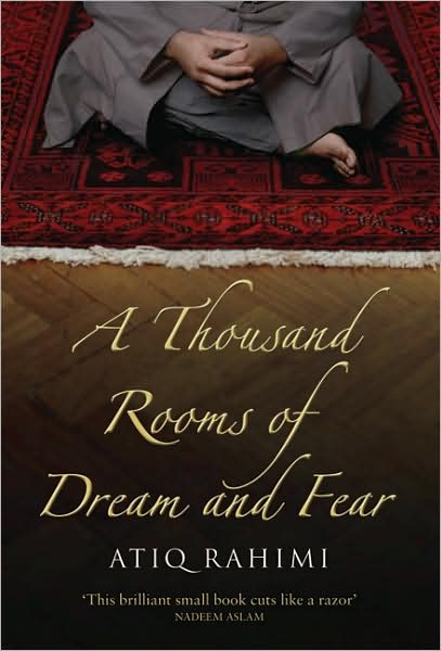 Cover for Atiq Rahimi · A Thousand Rooms of Dream and Fear (Hardcover Book) (2006)