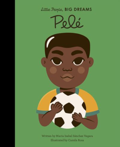 Pele - Maria Isabel Sanchez Vegara - Books - Quarto Publishing Group UK - 9780711245730 - September 1, 2020