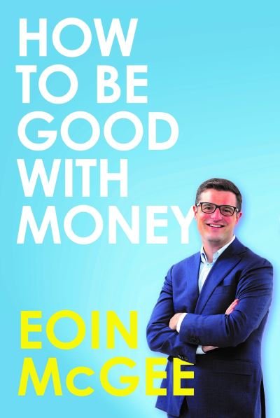 Cover for Eoin McGee · How To Be Good With Money (Paperback Book) (2020)