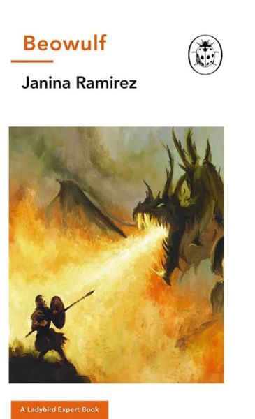 Cover for Janina Ramirez · Beowulf: A Ladybird Expert Book - The Ladybird Expert Series (Hardcover Book) (2019)