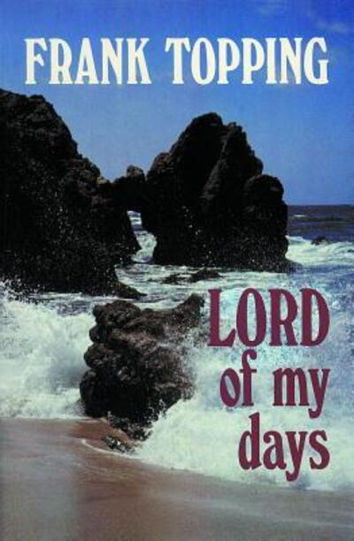 Cover for Frank Topping · Lord of My Days (Paperback Book) (1991)