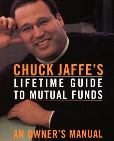 Chuck Jaffe's Lifetime Guide To Mutual Funds: An Owner's Manual - Charles Jaffe - Bøger - INGRAM PUBLISHER SERVICES US - 9780738202730 - 16. november 2000