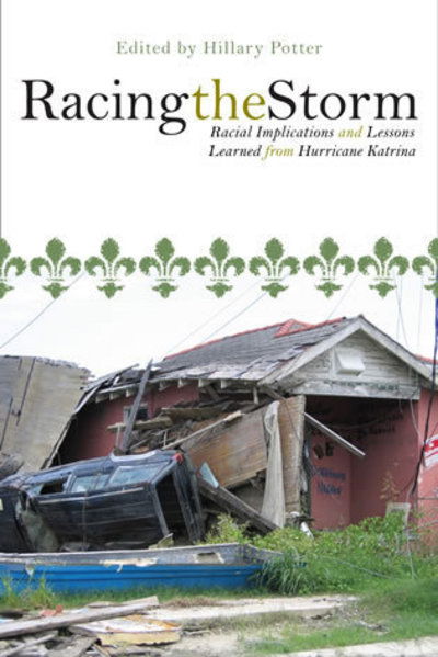 Cover for Hillary Potter · Racing the Storm: Racial Implications and Lessons Learned from Hurricane Katrina (Hardcover Book) (2007)