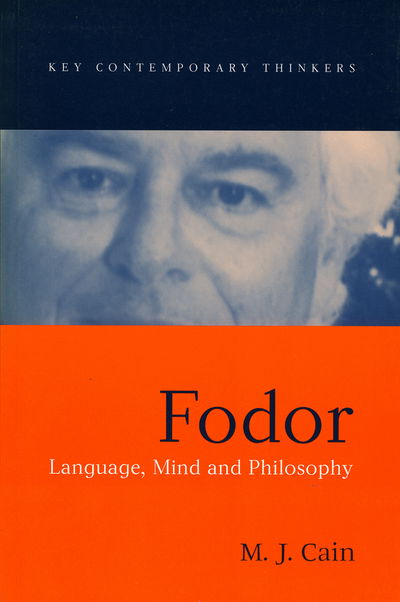 Cover for Cain, Mark J. (University of Nottingham) · Fodor: Language, Mind and Philosophy - Key Contemporary Thinkers (Paperback Book) (2001)