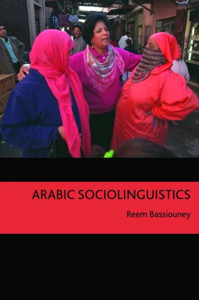 Cover for Reem Bassiouney · Arabic Sociolinguistics (Hardcover Book) (2009)