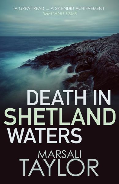 Cover for Taylor, Marsali (Author) · Death in Shetland Waters: The compelling murder mystery series - Shetland Mysteries (Paperback Book) (2018)