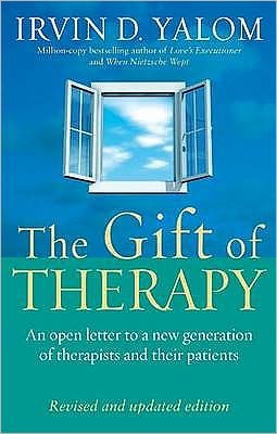 The Gift Of Therapy: An open letter to a new generation of therapists and their patients - Irvin Yalom - Livros - Little, Brown Book Group - 9780749923730 - 4 de fevereiro de 2010