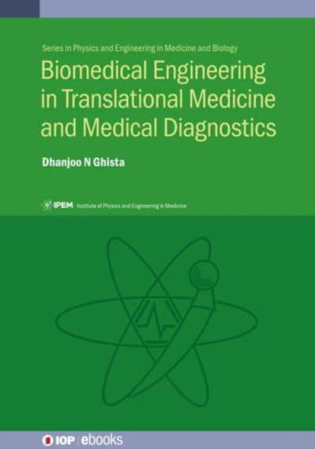 Cover for Ghista, Dhanjoo N (Missouri State University, West Plains) · Biomedical Engineering in Translational Medicine and Medical Diagnostics - IOP ebooks (Hardcover Book) (2024)