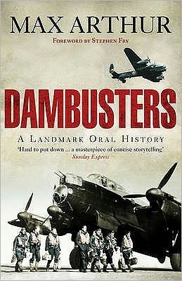 Cover for Max Arthur · Dambusters: A Landmark Oral History (Paperback Book) (2009)