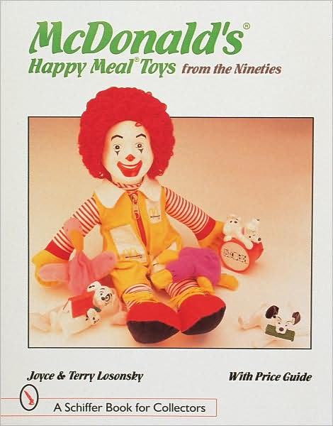 Cover for Losonsky, Joyce &amp; Terry · McDonald's® Happy Meal® Toys from the Nineties (Paperback Book) (1998)