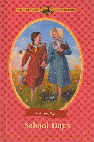 Cover for Laura Ingalls Wilder · School Days (Little House Chapter Books: Laura (Prebound)) (Hardcover Book) (1997)