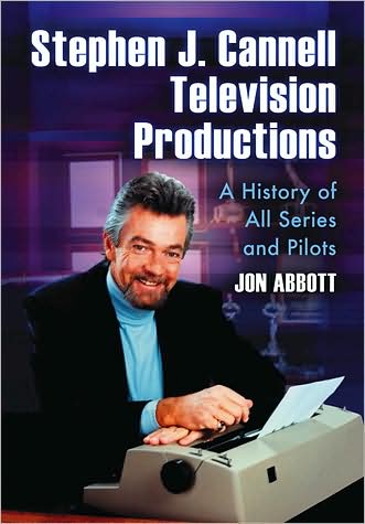 Cover for Jon Abbott · Stephen J. Cannell Television Productions: A History of All Series and Pilots (Paperback Book) (2009)