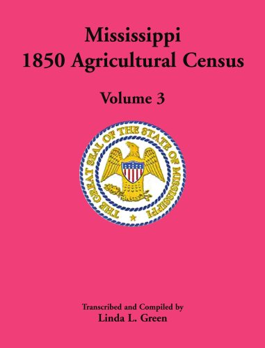 Cover for Linda L. Green · Mississippi 1850 Agricultural Census, Volume 3 (Paperback Book) (2009)