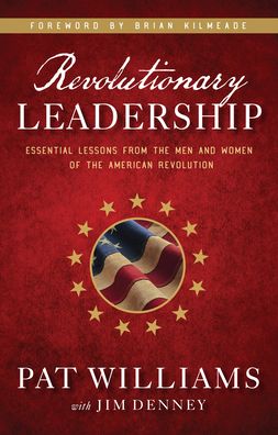 Cover for Pat Williams · Revolutionary Leadership - Essential Lessons from the Men and Women of the American Revolution (Hardcover Book) (2021)