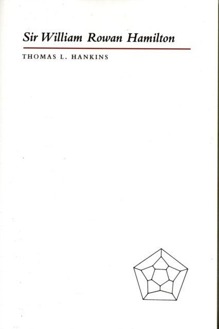 Sir William Rowan Hamilton - Thomas L. Hankins - Boeken - Johns Hopkins University Press - 9780801869730 - 25 augustus 2004