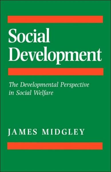 Cover for James O. Midgley · Social Development: The Developmental Perspective in Social Welfare (Taschenbuch) (1995)