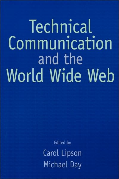 Technical Communication and the World Wide Web - Carol S Lipson - Książki - Taylor & Francis Inc - 9780805845730 - 16 marca 2005