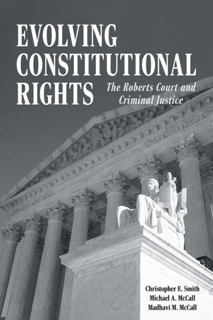 Cover for Christopher E. Smith · Evolving Constitutional Rights: The Roberts Court and Criminal Justice - Perspectives on Crime and Justice (Paperback Book) (2025)
