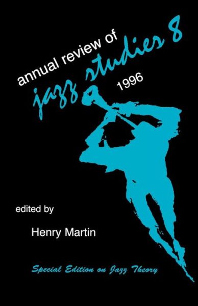 Cover for Henry Martin · Annual Review of Jazz Studies 8: 1996: Special Edition on Jazz Theory - Annual Review of Jazz Studies (Taschenbuch) (2004)