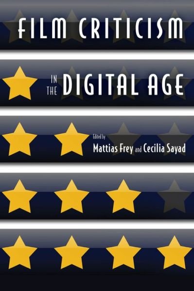 Cover for Mattias Frey · Film Criticism in the Digital Age (Gebundenes Buch) (2015)