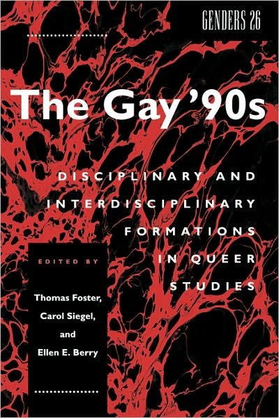 Cover for Carol Siegel · The Gay '90s: Disciplinary and Interdisciplinary Formations in Queer Studies - Genders (Pocketbok) (1997)