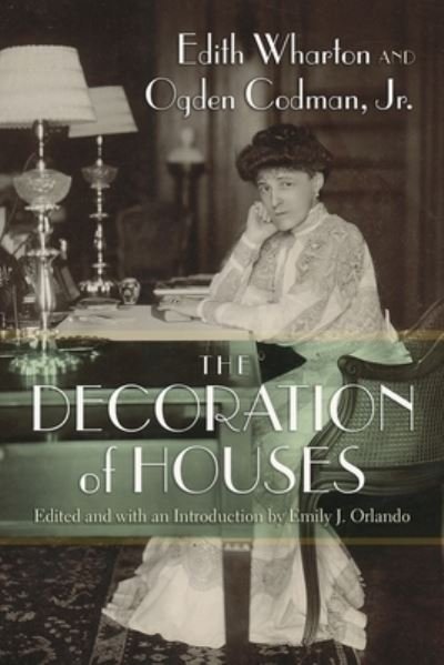 The Decoration of Houses - New York State Series - Edith Wharton - Books - Syracuse University Press - 9780815604730 - October 18, 2024