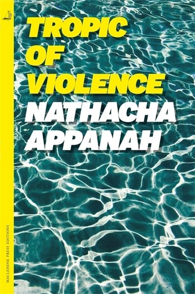 Cover for Nathacha Appanah · Tropic of Violence (Paperback Book) (2018)