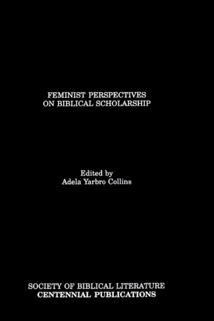 Cover for Adela Yarbro Collins · Feminist Perspectives on Biblical Scholarship (Pocketbok) (1980)