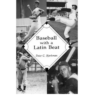 Cover for Peter C. Bjarkman · Baseball with a Latin Beat: A History of the Latin American Game (Paperback Book) (1994)