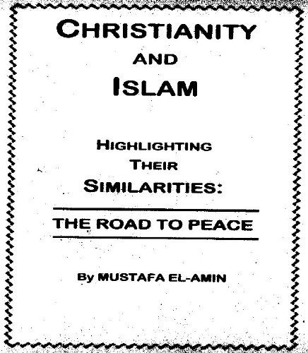 Cover for Mustafa El-amin · Christianity and Islam: Highlighting Their Similarities the Road to Peace (Paperback Book) (2002)