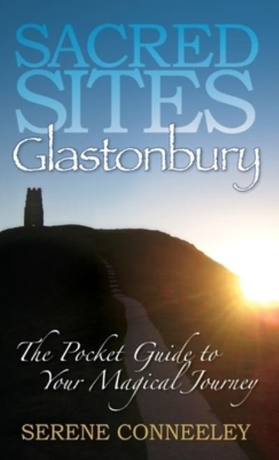 Cover for Serene Conneeley · Sacred Sites Glastonbury (Pocketbok) (2020)