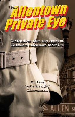 Cover for William Zimmermann · The Allentown Private Eye (Paperback Book) (2014)