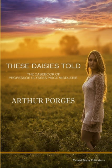 Cover for Arthur Porges · These Daisies Told (Paperback Book) (2018)