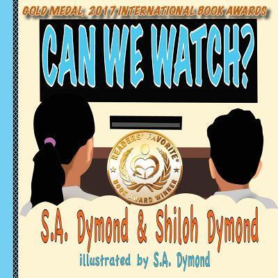 Cover for S a Dymond · Can We Watch? - Can We... (Paperback Book) (2017)