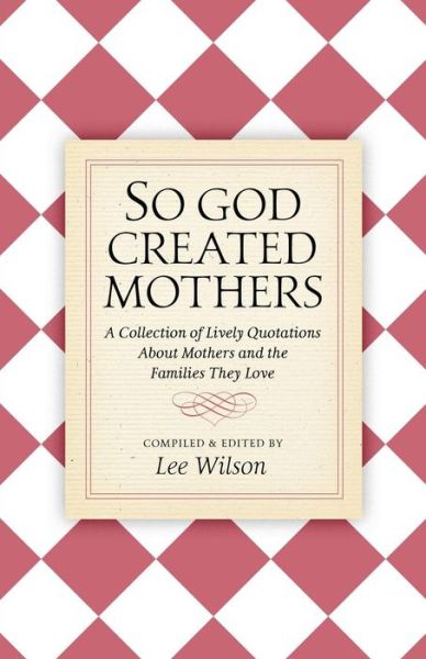 Cover for Lee Wilson · So God Created Mothers (Paperback Book) (2018)