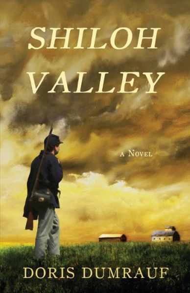 Shiloh Valley - Doris Dumrauf - Livros - Raccoon Creek Press - 9780997676730 - 15 de julho de 2020