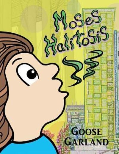 Cover for Goose Garland · Moses Halitosis (Paperback Bog) (2018)