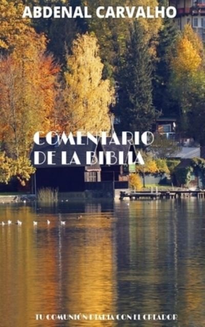Cover for Abdenal Carvalho · Comentario de la Biblia (Book) (2024)