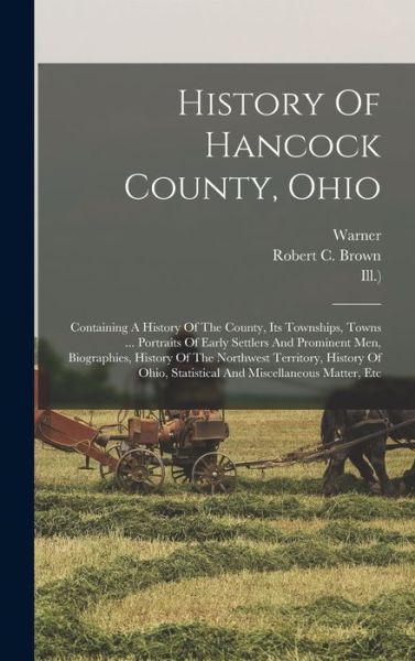 Cover for Robert C. Brown · History of Hancock County, Ohio (Bog) (2022)