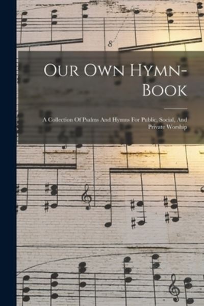 Cover for Anonymous · Our Own Hymn-Book (Book) (2022)